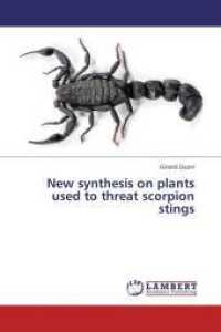 New synthesis on plants used to threat scorpion stings （2013. 68 S. 220 mm）