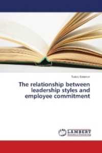 The relationship between leadership styles and employee commitment （2018. 76 S. 220 mm）