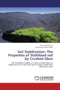 Soil Stabilization: The Properties of Stabilized soil by Crushed Glass : The feasibility studies of using crushed glass as replacement for soft soils such as beach sand with laboratory tests （2013. 116 S. 220 mm）