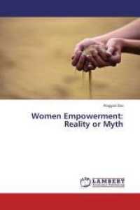 Women Empowerment: Reality or Myth （2013. 260 S. 220 mm）