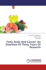 Fatty Acids And Cancer: An Overview Of Thirty Years Of Research （2013. 100 S. 220 mm）