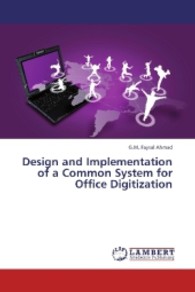 Design and Implementation of a Common System for Office Digitization （2013. 72 S. 220 mm）