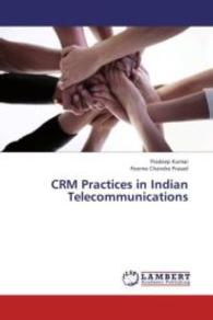 CRM Practices in Indian Telecommunications （2013. 220 S. 220 mm）