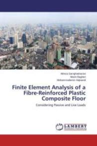 Finite Element Analysis of a Fibre-Reinforced Plastic Composite Floor : Considering Passive and Live Loads （2013. 108 S. 220 mm）