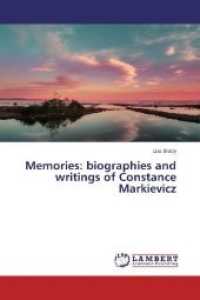 Memories: biographies and writings of Constance Markievicz （2013. 96 S. 220 mm）