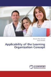 Applicability of the Learning Organization Concept （2013. 136 S. 220 mm）