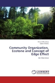 Community Organization, Ecotone and Concept of Edge Effect : An Overview （2013. 68 S. 220 mm）