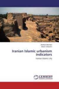 Iranian Islamic urbanism indicators : Iranian Islamic city （2015. 104 S. 220 mm）