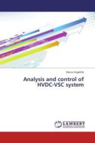 Analysis and control of HVDC-VSC system （2013. 148 S. 220 mm）