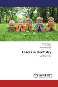 Lasers in Dentistry : An Overview （2014. 336 S. 220 mm）