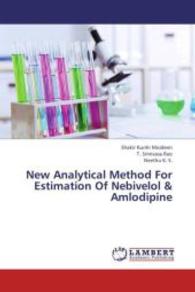 New Analytical Method For Estimation Of Nebivelol & Amlodipine （2013. 84 S. 220 mm）