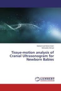 Tissue-motion analysis of Cranial Ultrasonogram for Newborn Babies （2013. 120 S. 220 mm）