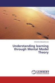 Understanding learning through Mental Model Theory （2013. 408 S. 220 mm）