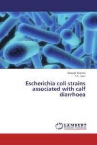 Escherichia coli strains associated with calf diarrhoea （2013. 52 S. 220 mm）