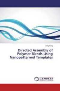 Directed Assembly of Polymer Blends Using Nanopatterned Templates （2015. 124 S. 220 mm）