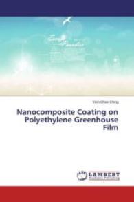 Nanocomposite Coating on Polyethylene Greenhouse Film （2015. 236 S. 220 mm）