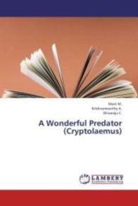 A Wonderful Predator (Cryptolaemus) （2013. 232 S. 220 mm）