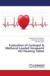 Evaluation of Carbopol & Methocel Loaded Verapamil HCl Floating Tablet （2013. 120 S. 220 mm）