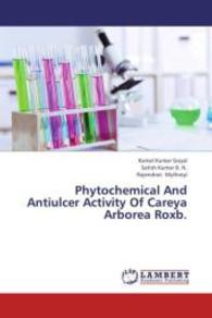 Phytochemical And Antiulcer Activity Of Careya Arborea Roxb. （2013. 124 S. 220 mm）
