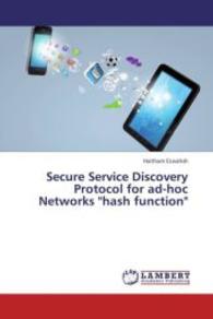 Secure Service Discovery Protocol for ad-hoc Networks "hash function" （2013. 144 S. 220 mm）