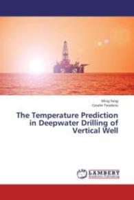 The Temperature Prediction in Deepwater Drilling of Vertical Well （2013. 136 S. 220 mm）