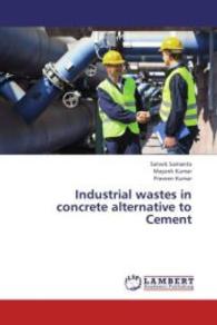 Industrial wastes in concrete alternative to Cement （2013. 60 S. 220 mm）