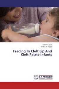 Feeding In Cleft Lip And Cleft Palate Infants （2015. 88 S. 220 mm）