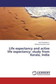Life expectancy and active life expectancy: study from Kerala, India （2013. 184 S. 220 mm）