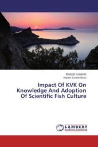 Impact Of KVK On Knowledge And Adoption Of Scientific Fish Culture （2013. 148 S. 220 mm）