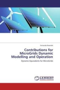 Contributions for MicroGrids Dynamic Modelling and Operation : Dynamic Equivalents for MicroGrids （2013. 344 S. 220 mm）