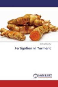 Fertigation in Turmeric （2013. 124 S. 220 mm）
