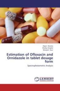 Estimation of Ofloxacin and Ornidazole in tablet dosage form : Spectrophotometric Analysis （2013. 76 S. 220 mm）