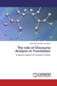 The role of Discourse Analysis in Translation : Linguistics aspects of Translation Studies （2013. 52 S. 220 mm）
