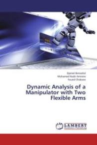 Dynamic Analysis of a Manipulator with Two Flexible Arms （2013. 64 S. 220 mm）