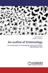 An outline of Entomology : An Introduction to Entomology and Insect Orders Identification Key （2013. 84 S. 220 mm）