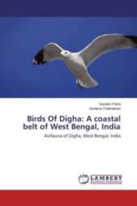 Birds Of Digha: A coastal belt of West Bengal, India : Avifauna of Digha, West Bengal, India （2015. 116 S. 220 mm）