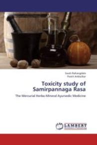 Toxicity study of Samirpannaga Rasa : The Mercurial Herbo-Mineral Ayurvedic Medicine （2013. 176 S. 220 mm）