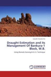 Draught Estimation and its Management Of Bankura-1 Block, W.B. : Using Remote Sensing & G.I.S. Technique （2013. 52 S. 220 mm）