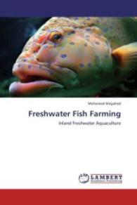 Freshwater Fish Farming : Inland Freshwater Aquaculture （2013. 248 S. 220 mm）