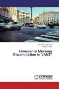 Emergency Message Dissemination in VANET （2015. 60 S. 220 mm）