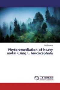 Phytoremediation of heavy metal using L. leucocephala （2015. 184 S. 220 mm）