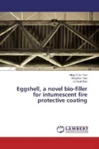 Eggshell, a novel bio-filler for intumescent fire protective coating （2017. 64 S. 220 mm）