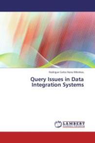 Query Issues in Data Integration Systems （2013. 144 S. 220 mm）
