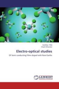 Electro-optical studies : Of Semi conducting Films doped with Rare Earths （2014. 252 S. 220 mm）