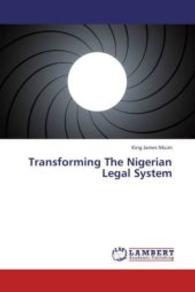 Transforming The Nigerian Legal System （2013. 376 S. 220 mm）