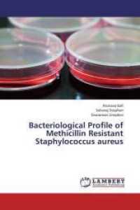 Bacteriological Profile of Methicillin Resistant Staphylococcus aureus （2013. 120 S. 220 mm）