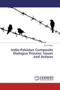 India-Pakistan Composite Dialogue Process: Issues and Actions （2013. 144 S. 220 mm）