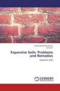 Expansive Soils: Problems and Remedies : Expansive Soils （2013. 64 S. 220 mm）