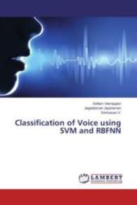 Classification of Voice using SVM and RBFNN （2015. 52 S. 220 mm）
