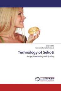 Technology of Selroti : Recipe, Processing and Quality （2015. 368 S. 220 mm）